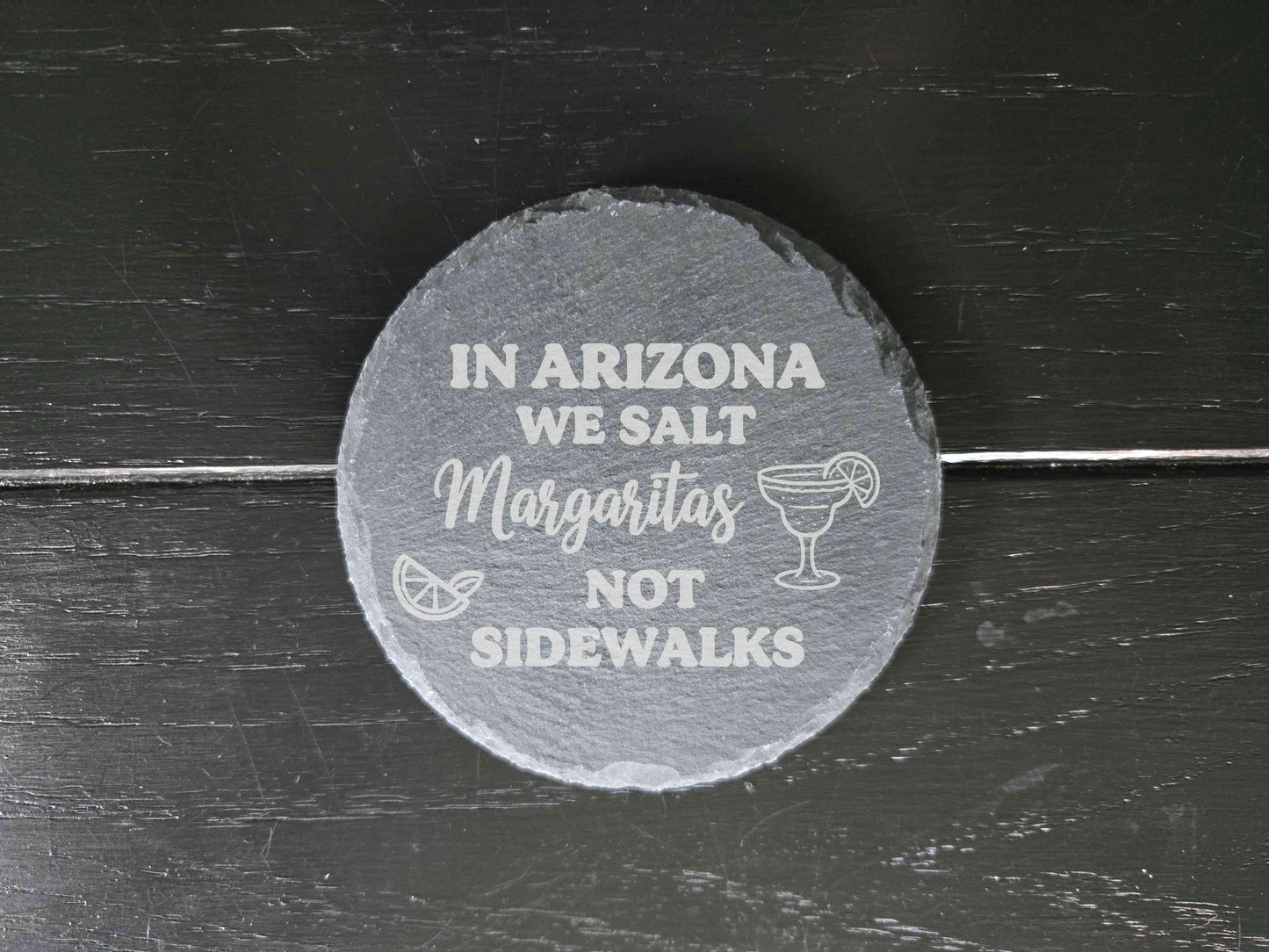 In Arizona We Salt Margaritas Not Sidewalks - Set of 4 Coasters