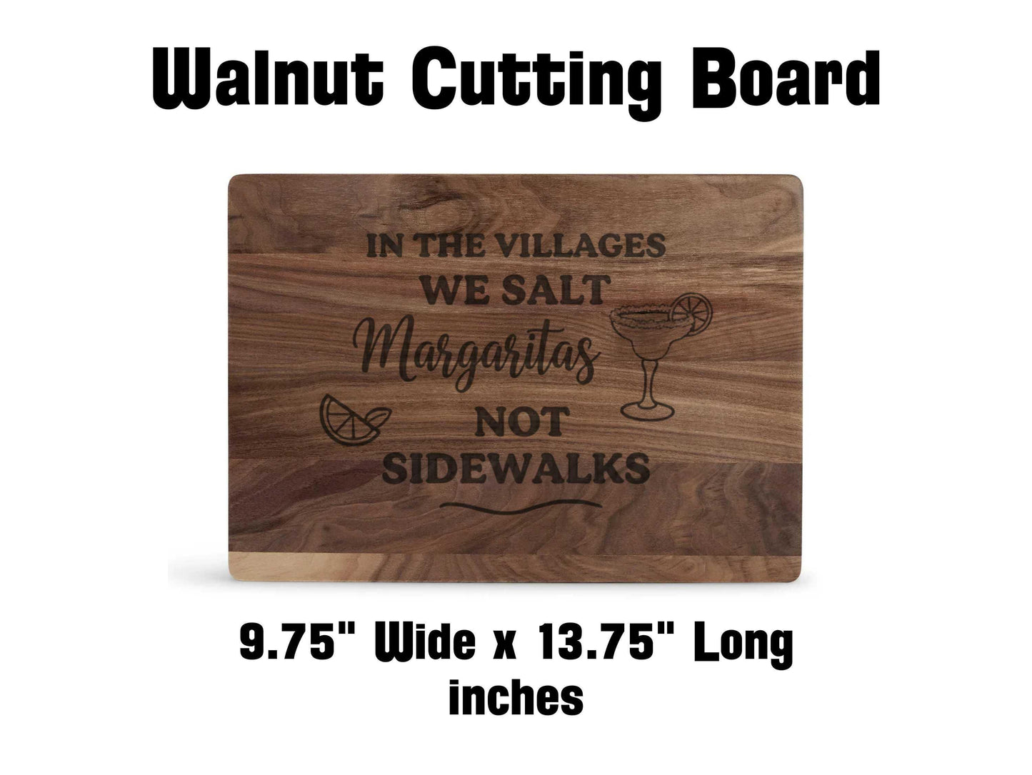 In The Villages We Salt Margaritas Not Sidewalks Cutting Board