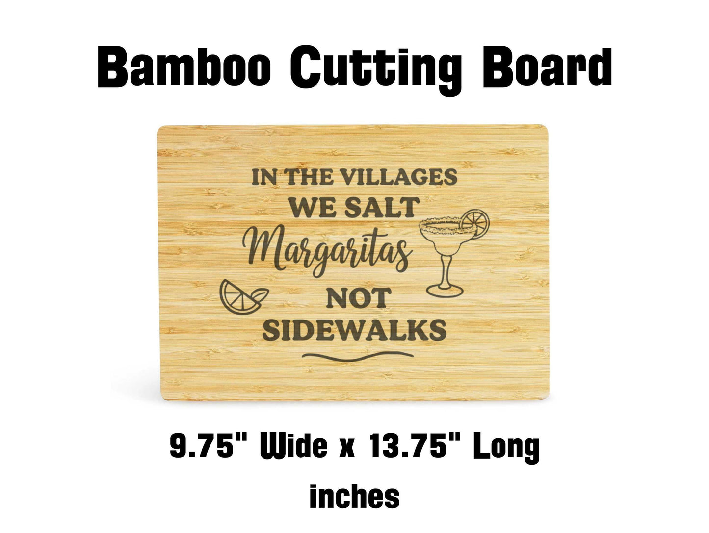In The Villages We Salt Margaritas Not Sidewalks Cutting Board