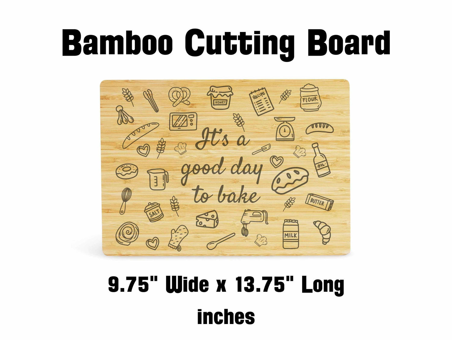 Engraved "It's A Good Day To Bake" Cutting Board