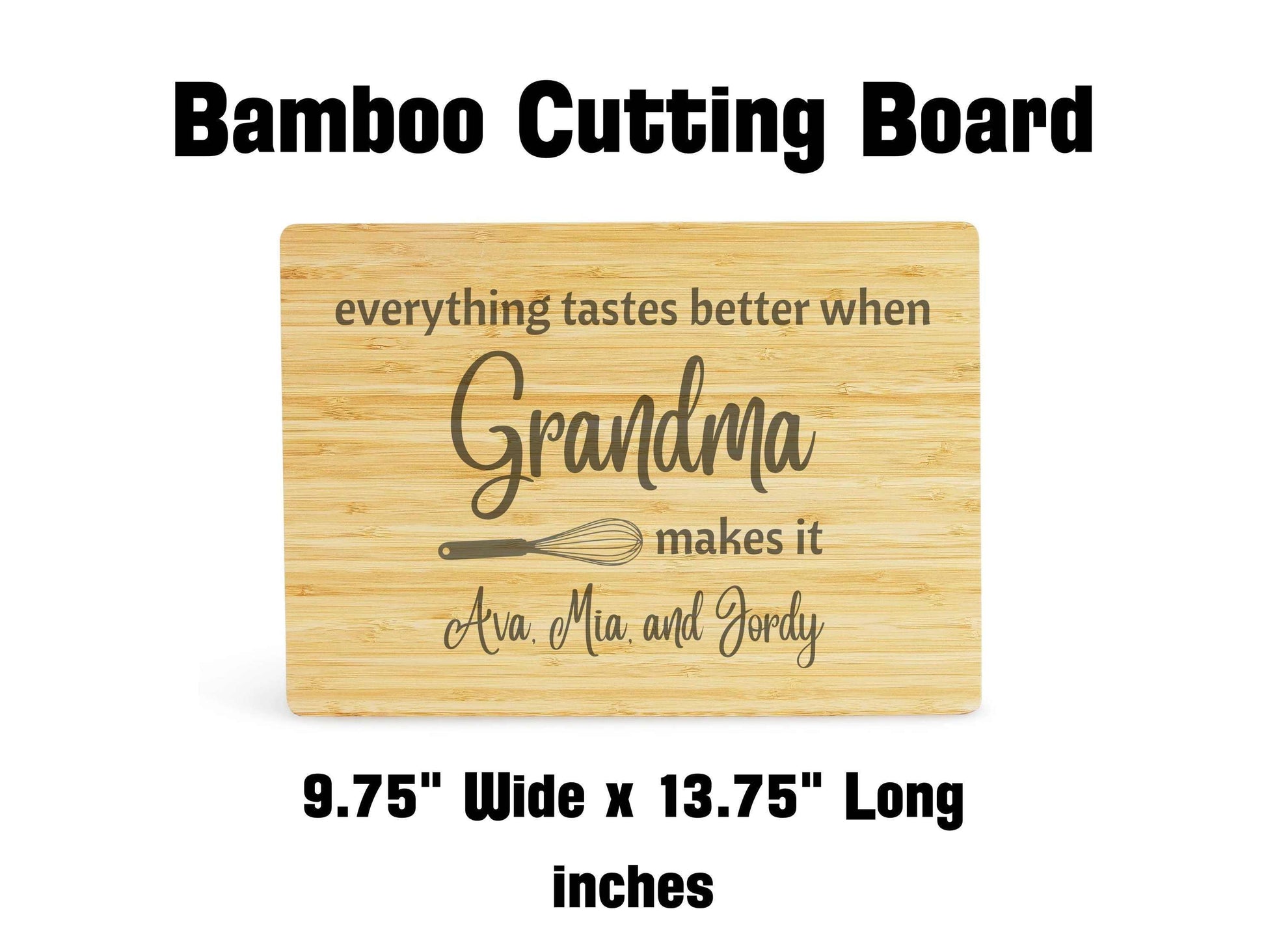 Everything tastes better when grandma makes it bamboo cutting board