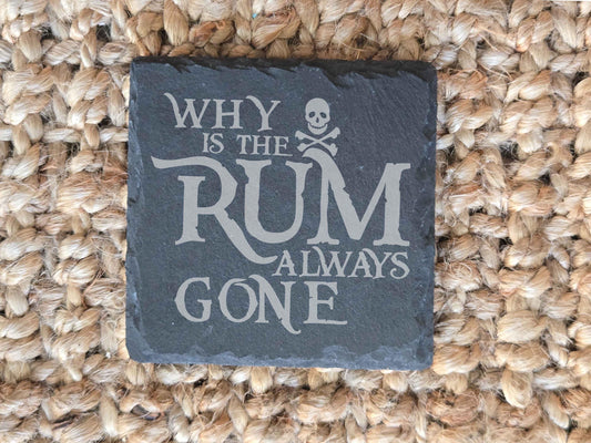 Why is the Rum Always Gone Engraved Pirate Drink Coaster, Funny Rum Lover Gift, Nautical Bar Decor, Man Cave Coaster
